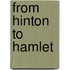 From Hinton To Hamlet