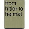 From Hitler to Heimat door Anton Kaes