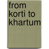 From Korti To Khartum door Sir Charles William Wilson