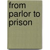 From Parlor To Prison door Sherna Gluck