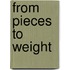 From Pieces To Weight