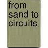 From Sand to Circuits door Jj Simon