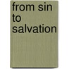 From Sin To Salvation door Thomas Griffith