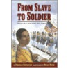 From Slave To Soldier door Deborah Hopkinson