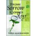 From Sorrow Comes Joy