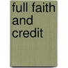 Full Faith And Credit door Lewis William Seidman
