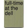 Full-Time At The Dell door Dave Juson