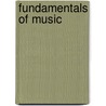 Fundamentals Of Music door Earl Henry