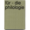 Für - Die Philologie door Werner Hamacher