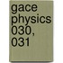 Gace Physics 030, 031