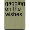 Gagging on the Wishes door Brian Johnson