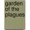 Garden Of The Plagues door Russel Brownlee