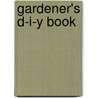 Gardener's D-I-Y Book door Michael Roberts