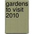 Gardens to Visit 2010