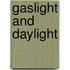 Gaslight And Daylight