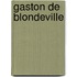 Gaston De Blondeville