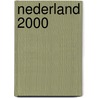 Nederland 2000 door Onbekend