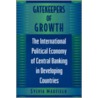 Gatekeepers of Growth by Sylvia Maxfield