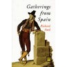 Gatherings From Spain door Richard Ford