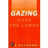Gazing Over The Lords door K.A. Kulkarni
