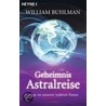Geheimnis Astralreise door William Buhlman