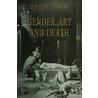 Gender, Art And Death by Professor Janet Todd