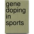 Gene Doping in Sports