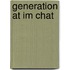 Generation at im Chat