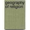 Geography Of Religion by Susan Tyler Hitchcock