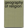 Geography Of Religion door Susan Tyler Hitchcock
