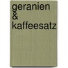 Geranien & Kaffeesatz door Onbekend