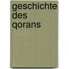 Geschichte Des Qorans by Theodor N�Ldeke