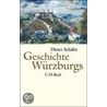 Geschichte Würzburgs door Dieter Schäfer