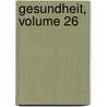 Gesundheit, Volume 26 by Internationaler