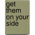 Get Them On Your Side