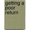 Getting A Poor Return door Robert M. Howard