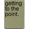 Getting To The Point. door Brian R. Stark