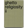 Ghetto Religiosity Ii door Khalil Amani