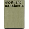 Ghosts and Goosebumps door Jack Solomon