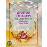 Give Us This Day Mini by Tasha Tudor