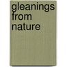 Gleanings from Nature door Willis Stanley Blatchley