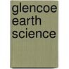 Glencoe Earth Science door Susan Leach Snyder