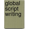Global Script Writing by Ken Dancyger