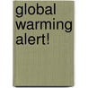 Global Warming Alert! door Richard Cheel