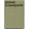 Globale Umweltpolitik by Unknown