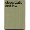 Globalization And Law by Adam Gearey