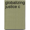 Globalizing Justice C door Richard W. Miller