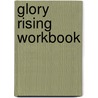 Glory Rising Workbook door Jeff Jansen