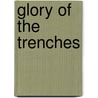 Glory of the Trenches door Onbekend