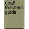 Goal! Teacher's Guide by Steve Rickard